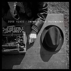 John Hiatt : Terms of My Surrender